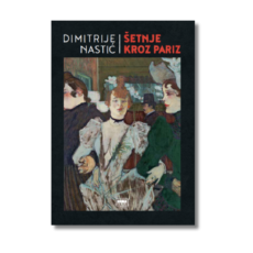 Šetnje kroz Pariz - D. Nastić